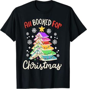 All Booked For Christmas Funny Book Lovers Xmas Tree Women T-Shirt
