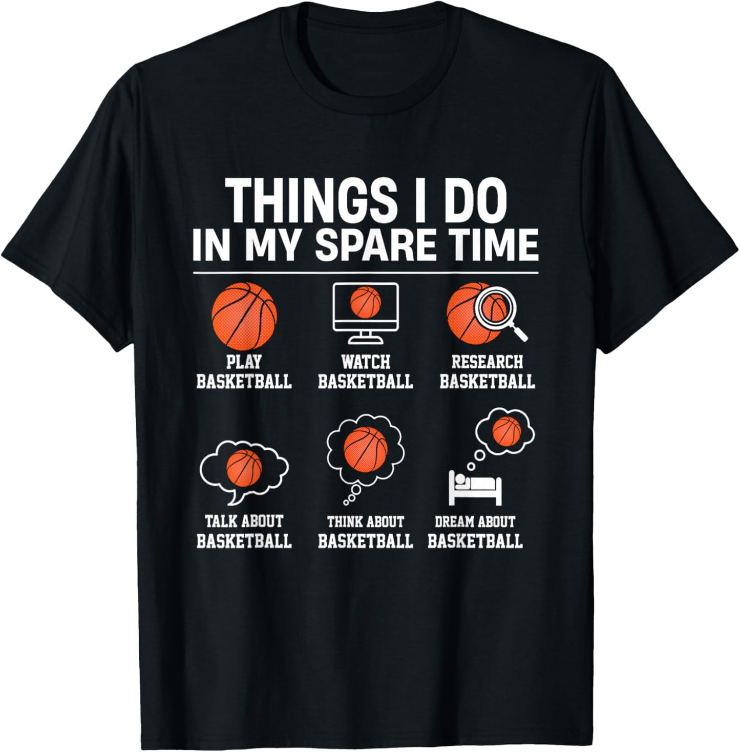 Things I Do In My Spare Time - Basketball Player Lover T-Shirt