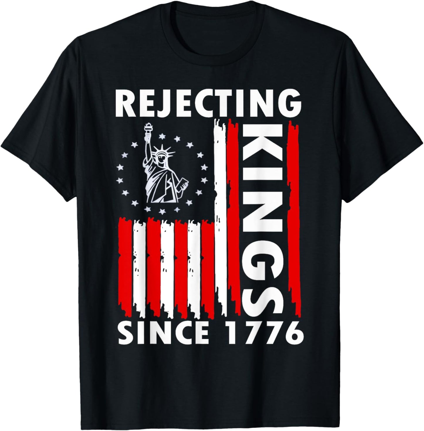 Rejecting Kings Since 1776 Hand grip design T-Shirt