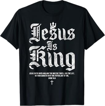 Jesus Is King Christian Faith Men Women T-Shirt
