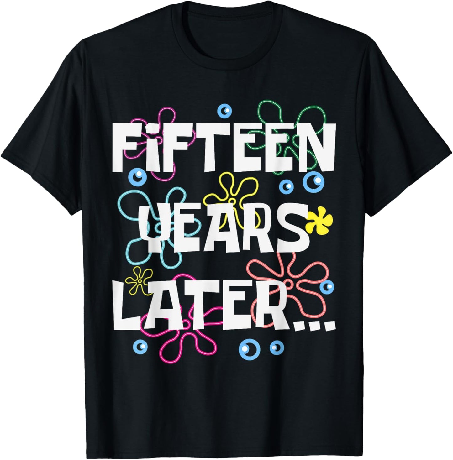 Fifteen Years Later Funny Meme 15 Year Old 15th Bday Party T-Shirt
