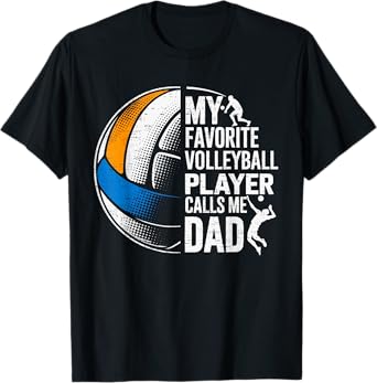 My Favorite Volleyball Player Calls Me Dad Father's day T-Shirt