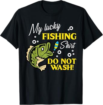 My Lucky Fishing Shirt Do Not Wash Funny Men Women Kids Boys T-Shirt