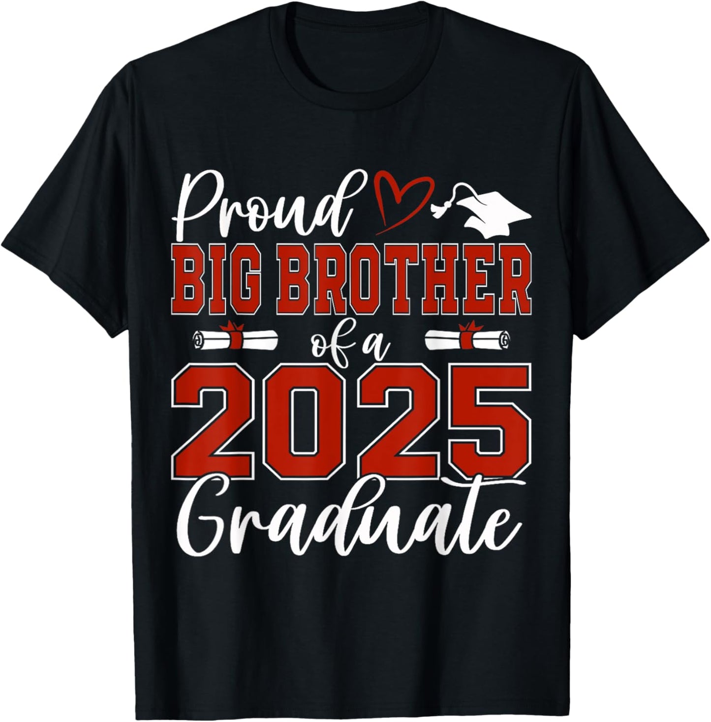 Proud Big Brother Of A Class Of 2025 Graduate Graduation T-Shirt