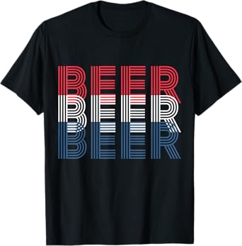 4th of July Beer Drinking Gift for Patriotic Men and Women T-Shirt