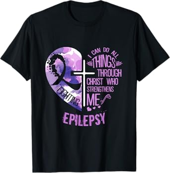 I Can Do All Things Through Christ - Epilepsy Awareness T-Shirt