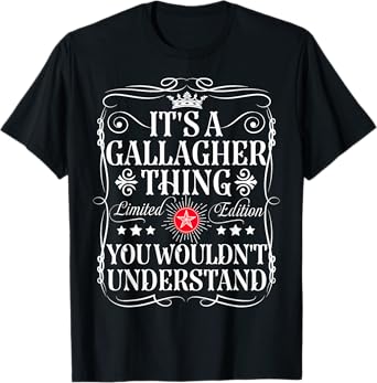 Gallagher Name Its A Gallagher Thing You Wouldn't Understand T-Shirt