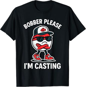 Funny Fishing Bobber T-Shirt