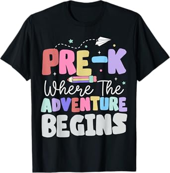 Pre-k Where The Adventure Begins First Day of Prek Teacher T-Shirt