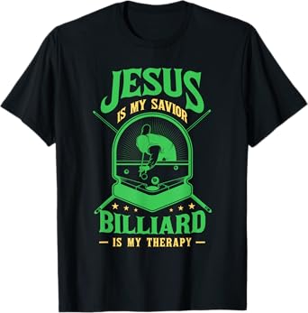Jesus Savior Billiard Therapy Billiards Player Snooker Pool T-Shirt