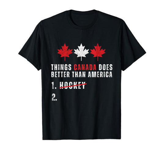 Things Canada Does Better Than America 1 Hockey 2 Funny T-Shirt - T-Shirt | Black
