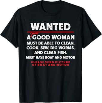 Men's Wanted A Good Woman Must Have Boat And Motor Funny T-Shirt