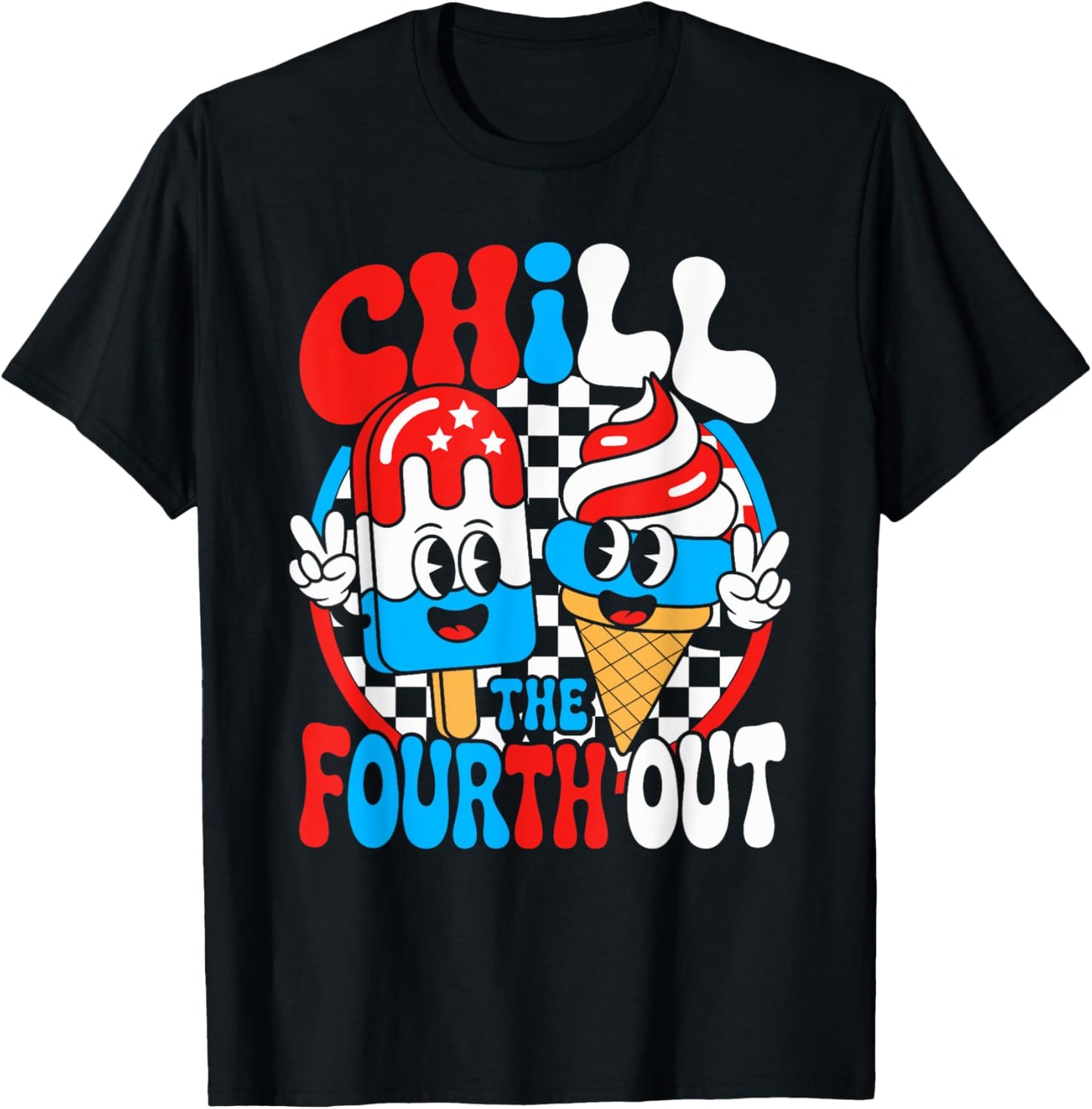 Chill The Fourth Out Popsicle 4th Of July Mens Womens Kids T-shirt