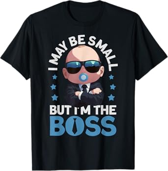 Baby Boss "I May Be Small But I'm The Boss" Like A Boss Kids T-Shirt