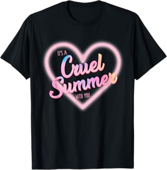 Cruel Summer Funny Cute Retro It's A Cruel Summer With You T-Shirt