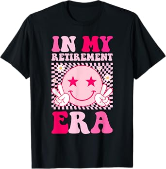 In My Retirement Pink Happy Smile Face Teacher Nurse Worker T-Shirt