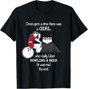 Girl Loves Bowling And Beer Bowling Gear for Women & Girls T-Shirt
