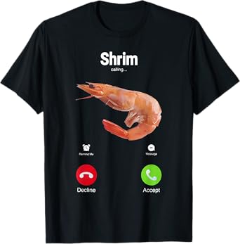 "Shrim" Is Calling Misspelled Funny Shrimp Calling Meme T-Shirt
