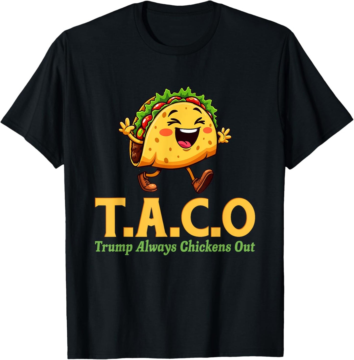 Funny Trump Taco Trump Always Chickens Out T-Shirt