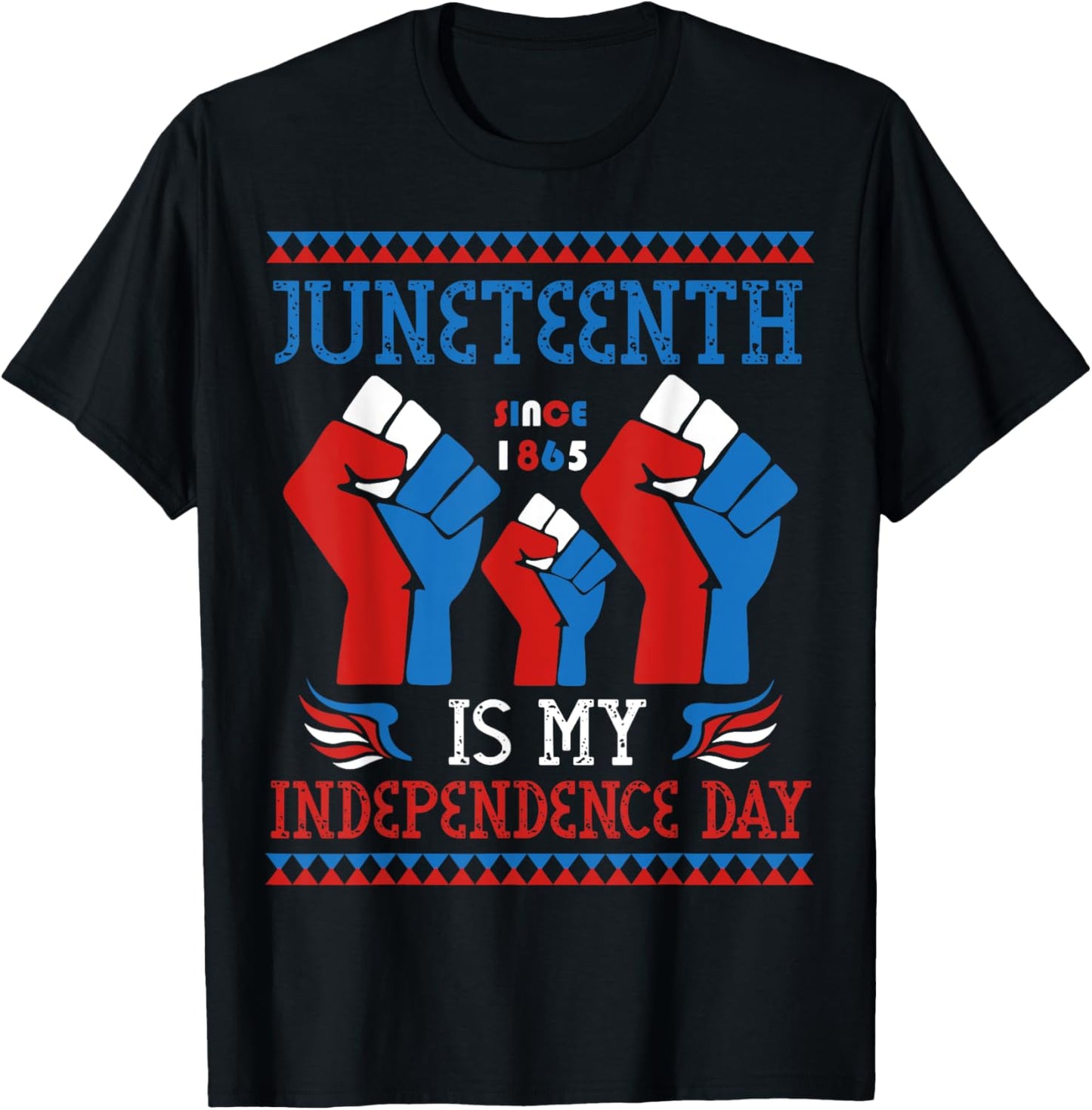 Juneteenth Is My Independence Day Since 1865 Red White Blue T-Shirt