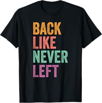 Gen Z Alpha Back To School Back Like Never Left T-Shirt