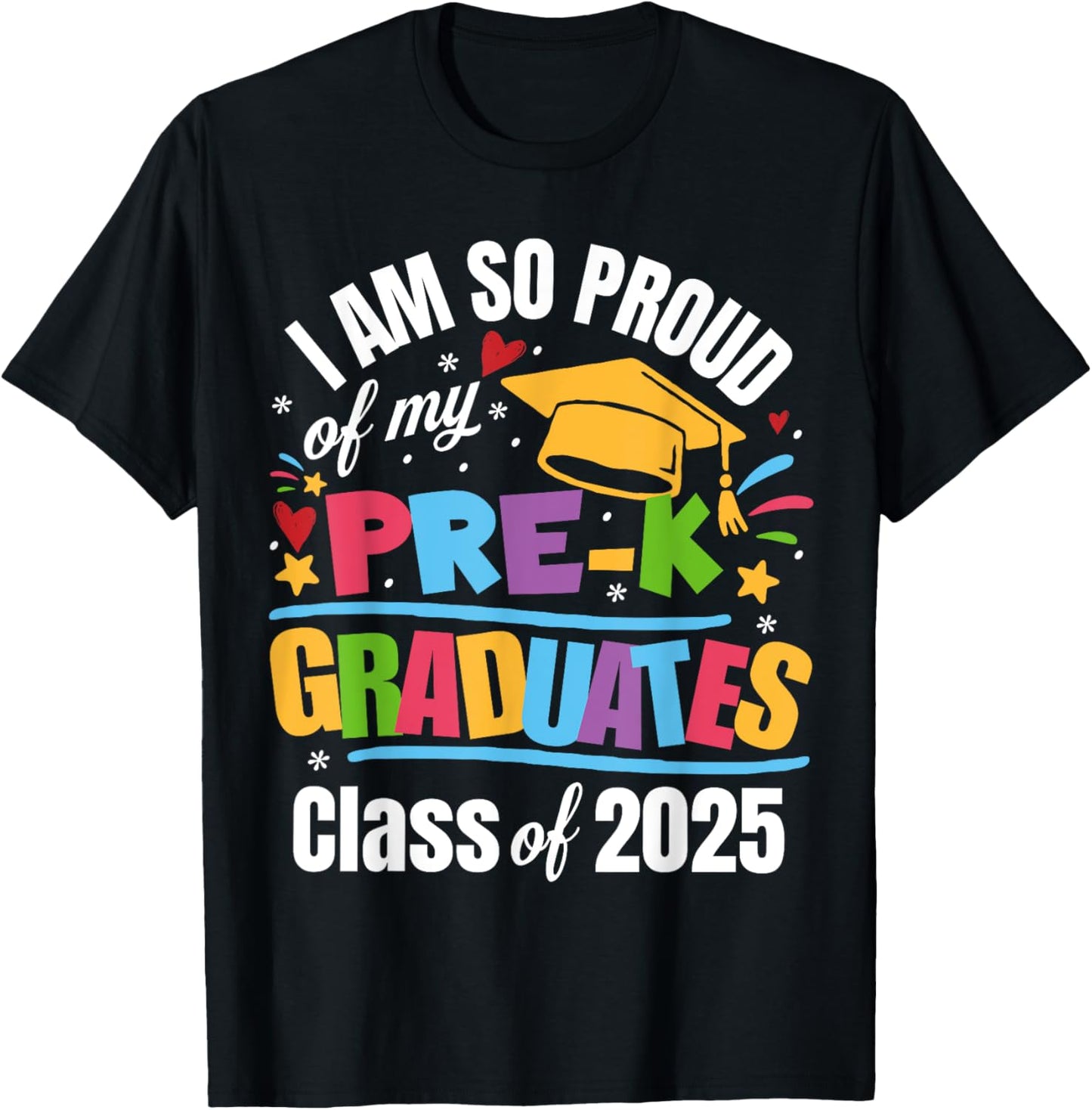 Pre-k Graduation 2025 I am so proud of my pre k graduates T-Shirt