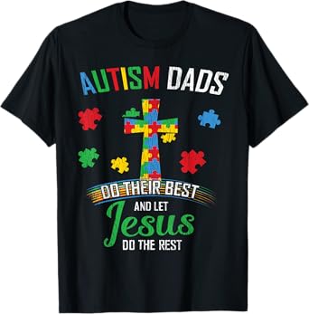 Autism Dad Son Father Autistic Kid Awareness Jesus Christian T-Shirt