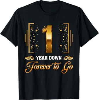 1 Years Down Forever To Go Couple 1st Wedding Anniversary T-Shirt