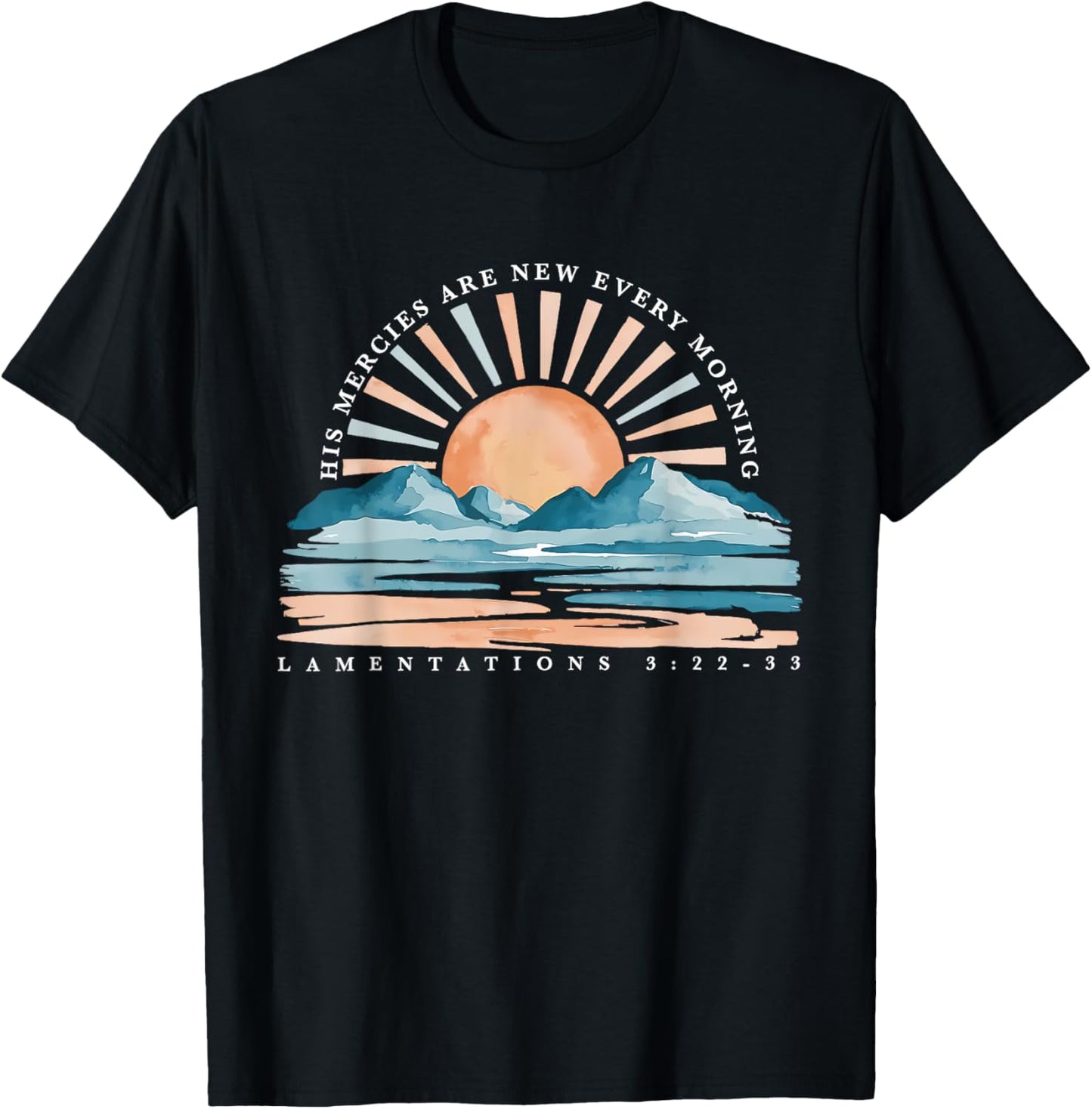 His Mercies Are New Every Morning BIble Verse Christian T-Shirt