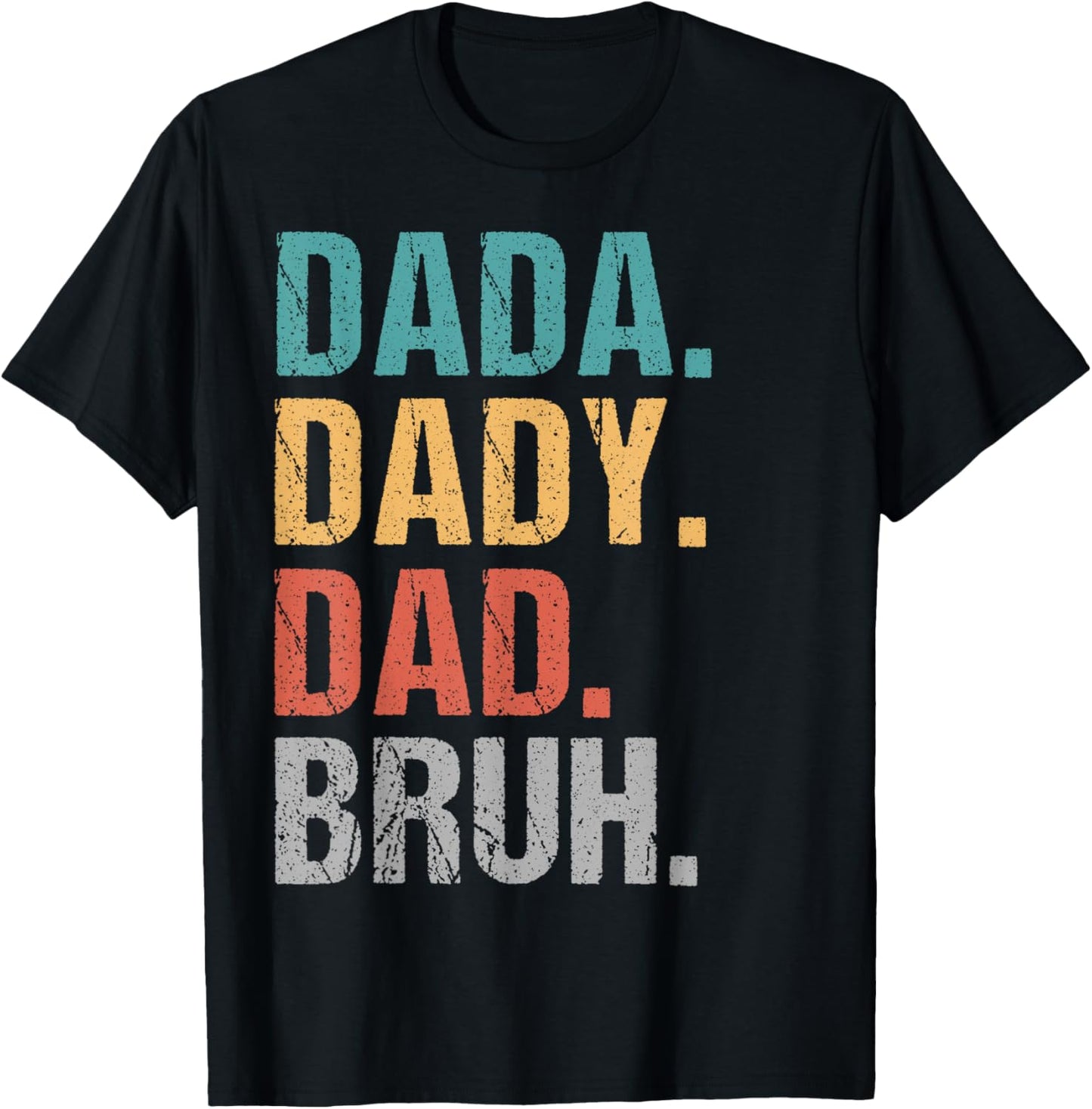 Dada Daddy Dad Bruh Funny Husband Dad Father's Day Mens T-shirt