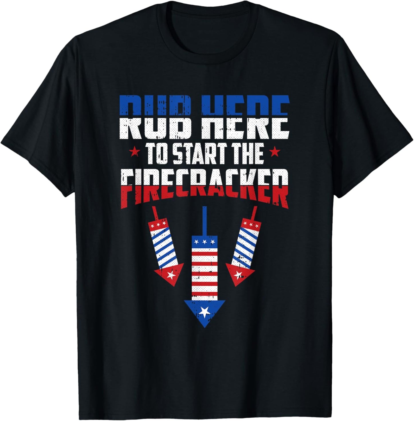 Rub Here 4th Of July Funny Adult Humor Patriotic American T-Shirt