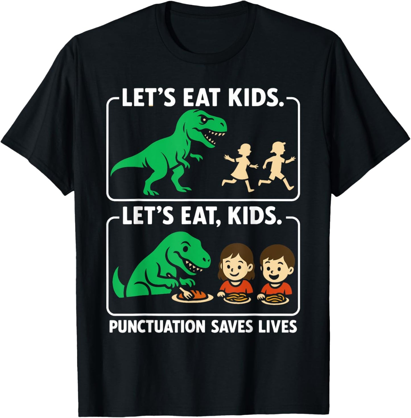 Let's Eat Kids Punctuation Saves Lives Funny Grammar T-Shirt
