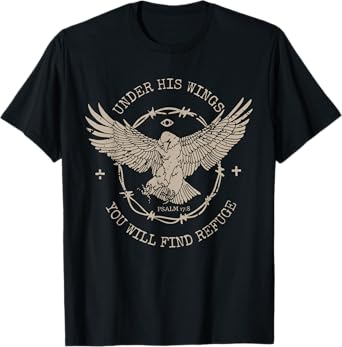 Under His Wings You Will Find Refuge Eagle Christian Jesus T-Shirt