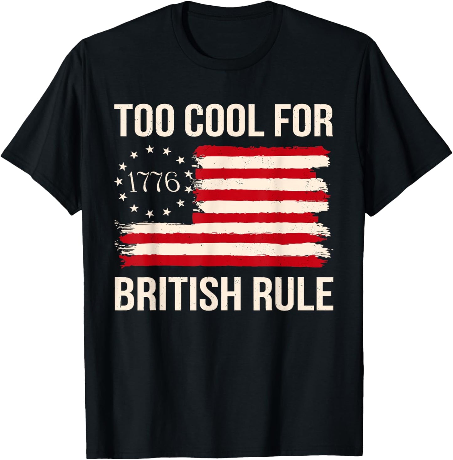 Too Cool For British Rule George-Washington American Flag T-Shirt