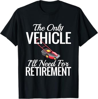 Funny Retro Vintage Lawn Mower My Vehicle For Retirement T-Shirt