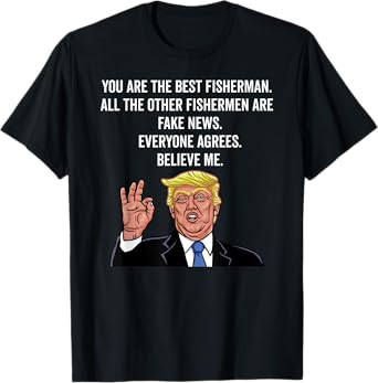 Trump Fisherman Funny Fisher Hook Gifts Shirt T-Shirt