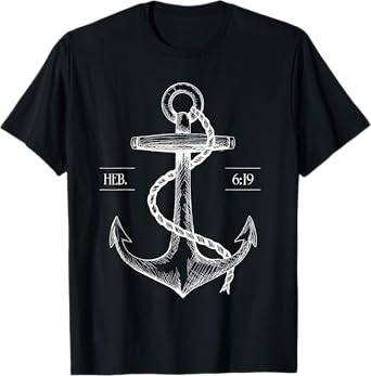 Jesus Is the Anchor of My Soul Hope Faith Anchored T Shirt T-Shirt