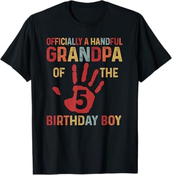 Officially A Handful Grandpa Of The Birthday Boy 5 Year Old T-Shirt