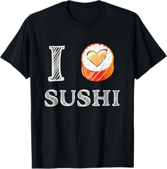 I Love Sushi T-Shirt - Cute Love Heart Japanese Food T-Shirt