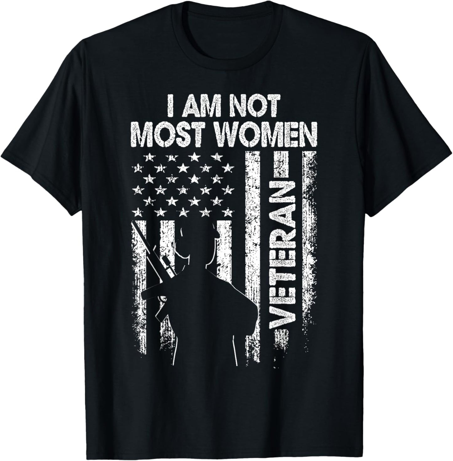 I Am Not Most Women Veteran Shirt Soldier Wife Mom Mother T-Shirt