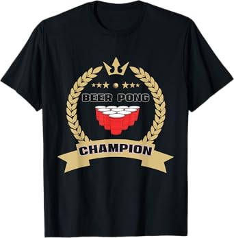 Beer Pong Champion Tournament Master Team Legend Champ T-Shirt