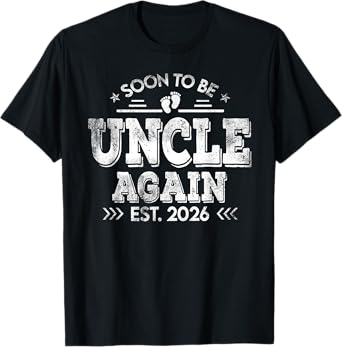 Soon to be Uncle again est. 2026 Father for Men T-Shirt