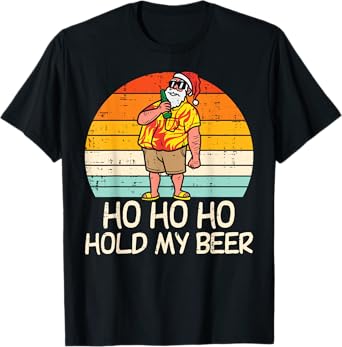 Ho Ho Hold My Beer Santa Summer Christmas In July Drinking T-Shirt for Men Women