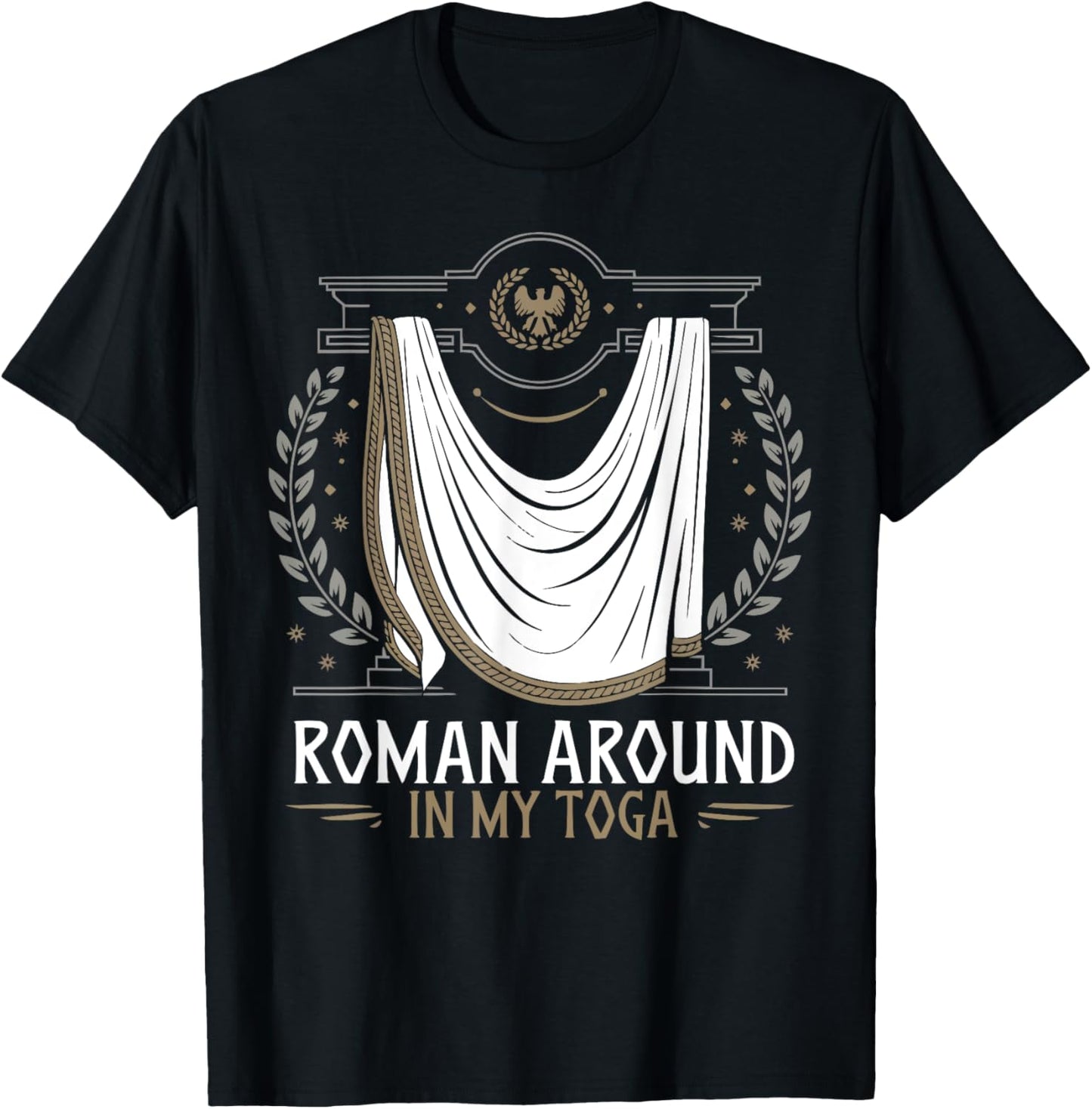 Toga Party Roman Empire Design Ancient Rome Fashion T-Shirt