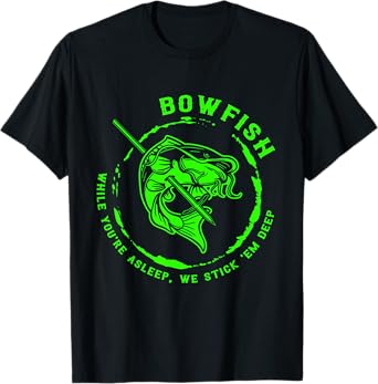 Bowfishing hunting lovers funny tee T-Shirt