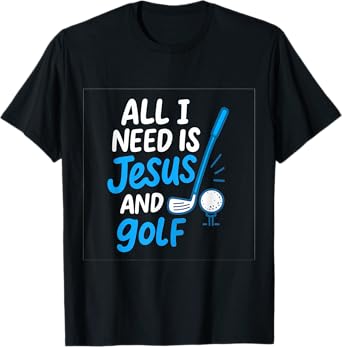 All I Need Is Jesus & Golf Casual Handwritten Art T-Shirt