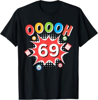 OOOOH 69 Bingo Ball Humor Bingo For Bingo Game Player T-Shirt