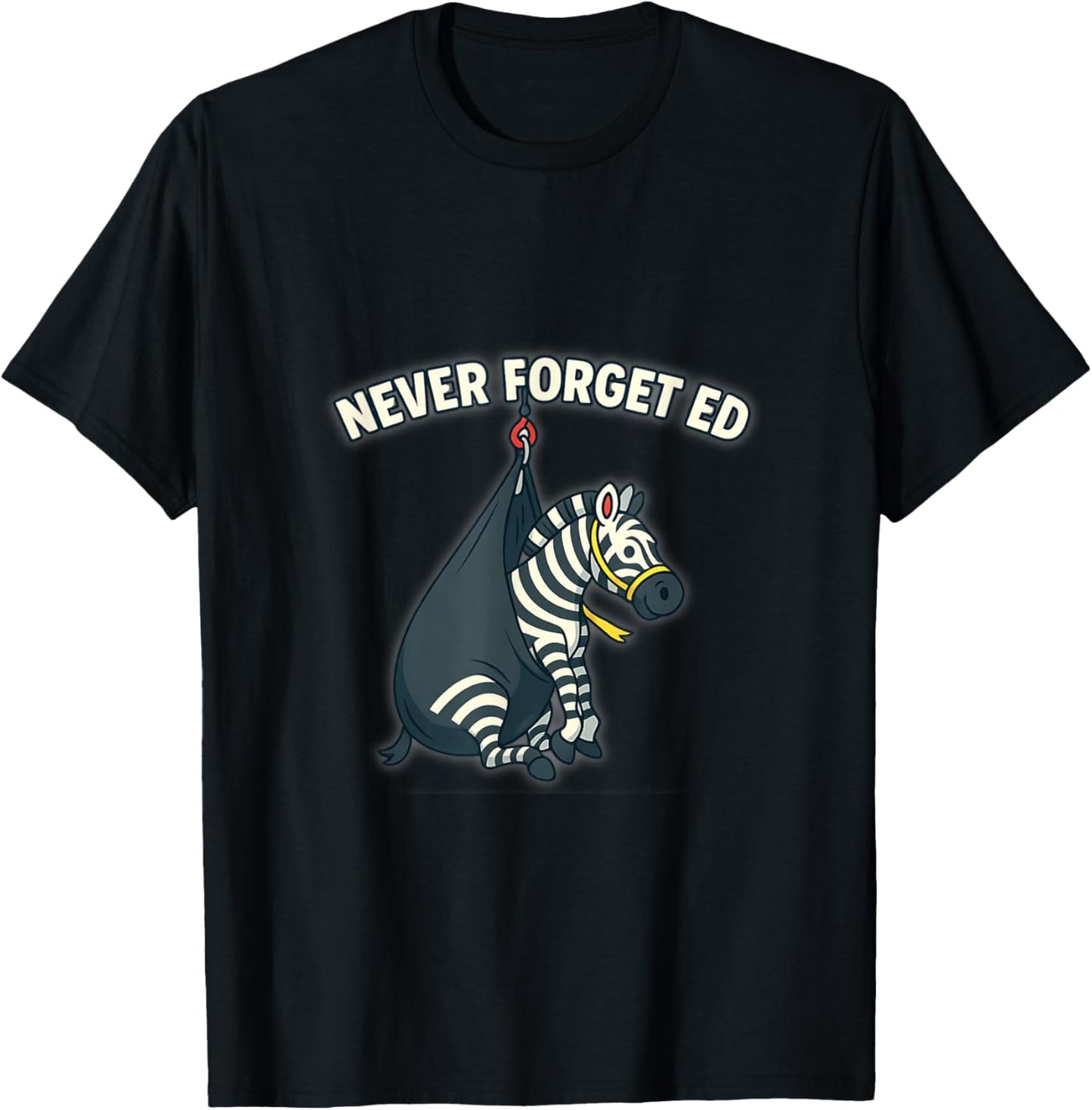 Never Forget Ed the Zebra Captured T-Shirt