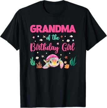 Grandma Of The Birthday Girl Sea Turtle Ocean Birthday Party T-Shirt