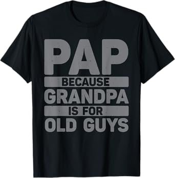 Funny Pap Design For Grandpa From Grandkids Father's Day Pap T-Shirt